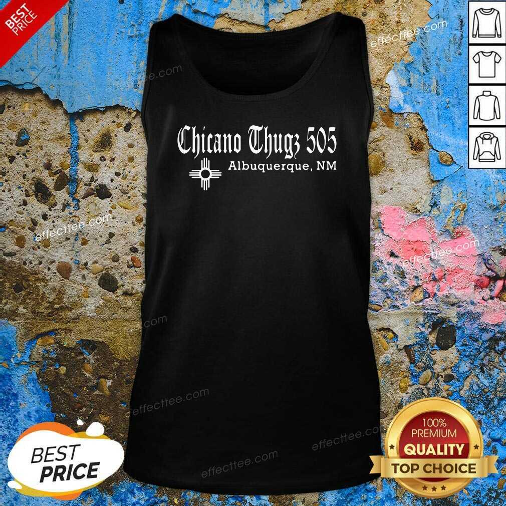 Funny Chicano Thug 505 Albuquerque Nm Shirt