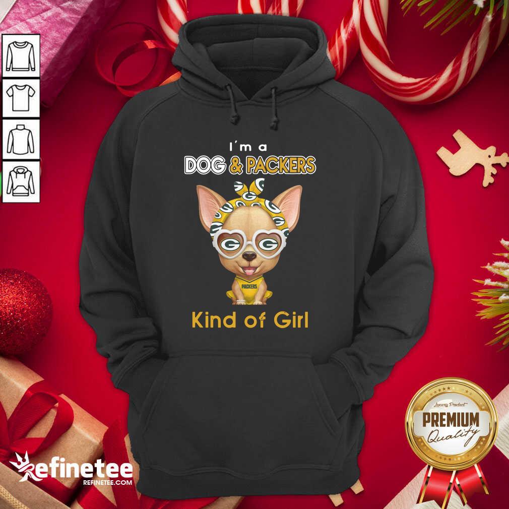 Funny Chihuahua I’m A Dog And Green Bay Packers Kind Of Girl Shirt