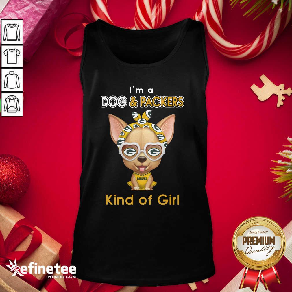 Funny Chihuahua I’m A Dog And Green Bay Packers Kind Of Girl Shirt