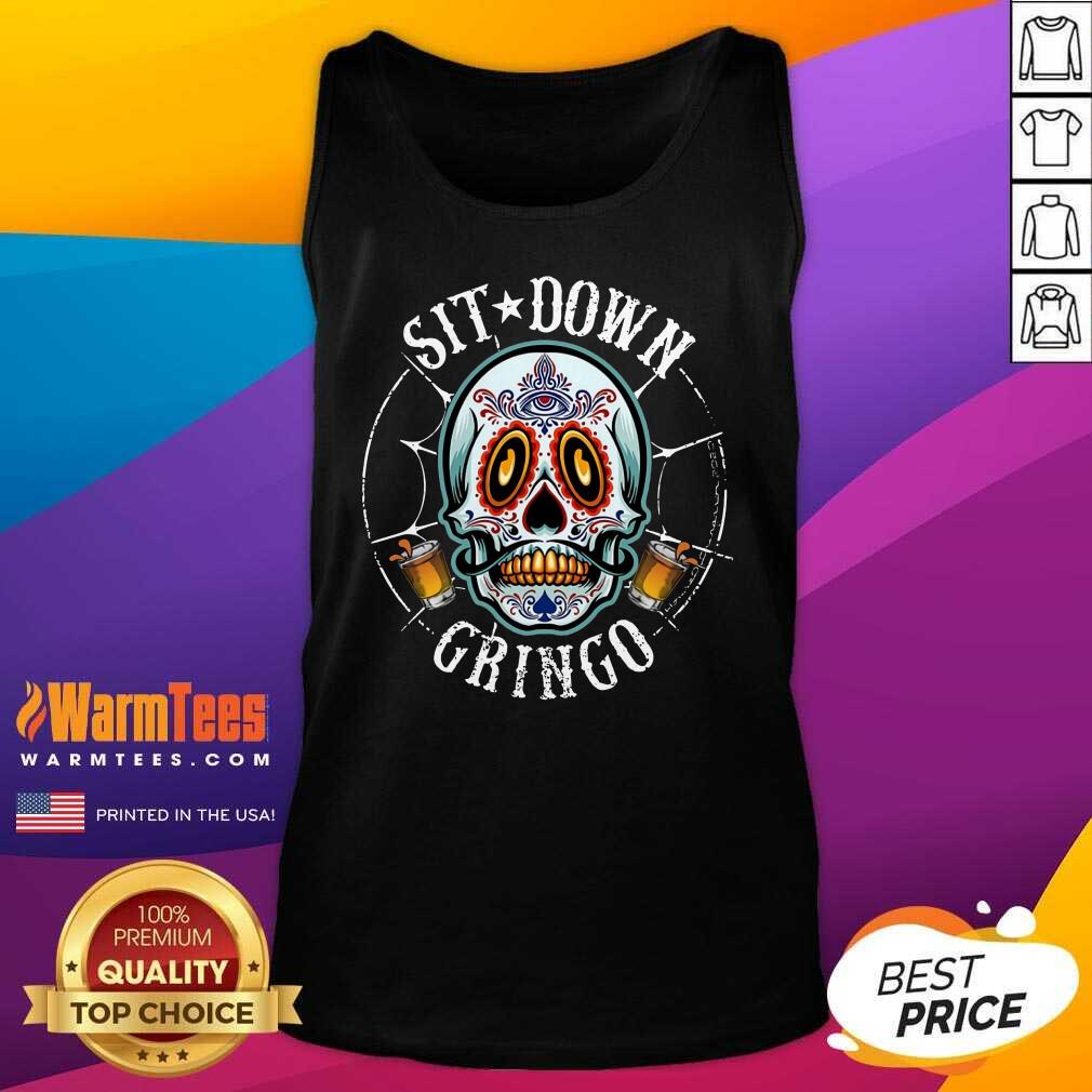 Funny Cinco De Mayo Sit Down Gringo Shirt