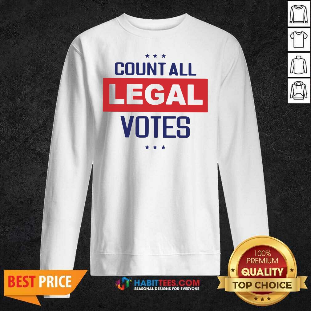 Funny Count All Legal Votes Shirt
