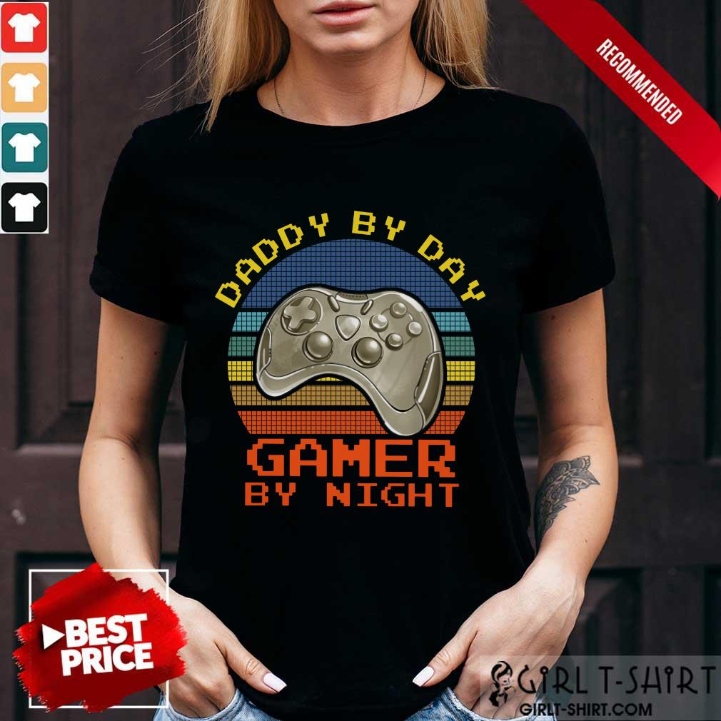 Funny Daddy By Day Gamer By Night Shirt