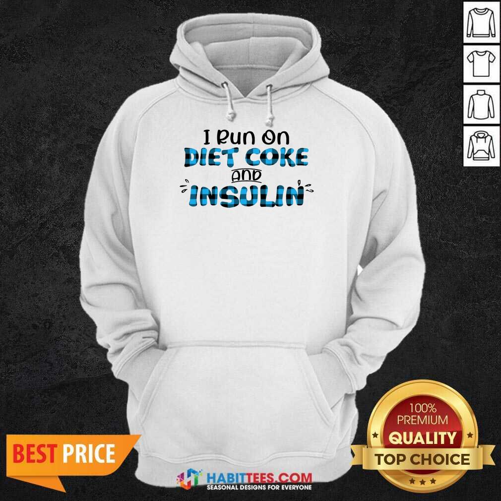 Funny Diabetes Awareness I Run On Diet Coke And Insulin Shirt