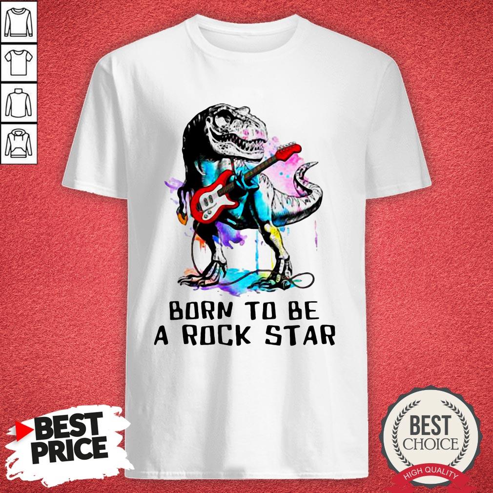 Funny Dinosaurs Born To Be A Rockstar Watercolor Shirt