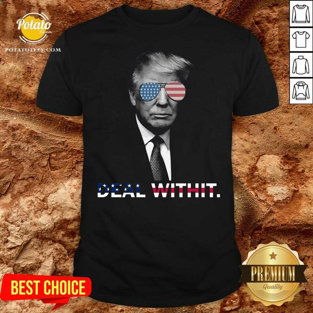 Funny Donald Trump Deal Withit American Flag Shirt