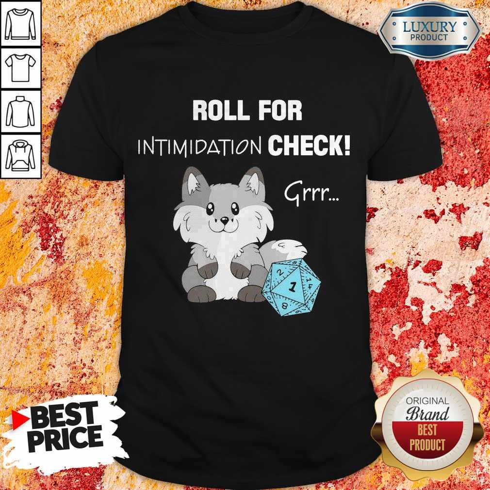 Funny Dungeon Roll For Intimidation Check Shirt