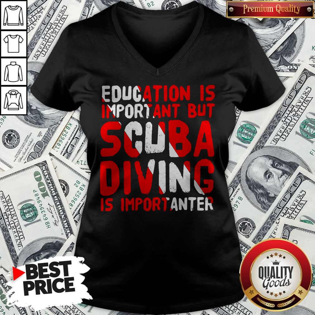 Funny Education Is Important But Scuba Diving Is Importanter Shirt
