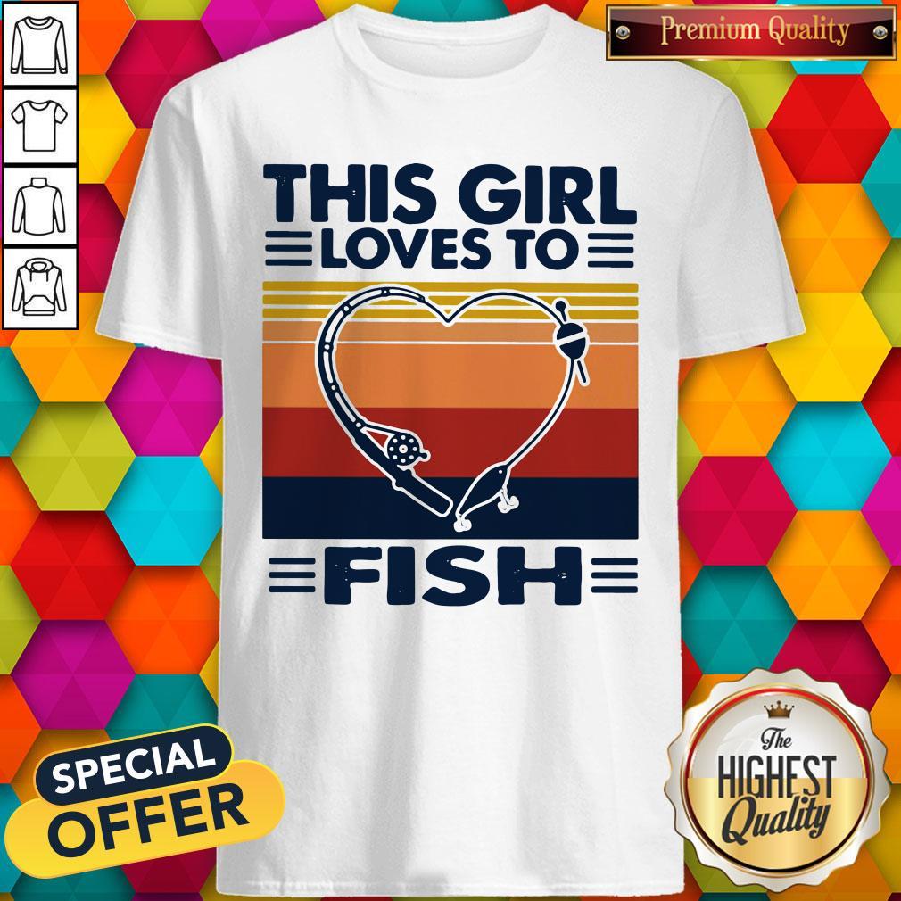 Funny Fishing This Girl Loves To Fish Vintage Retro Shirt