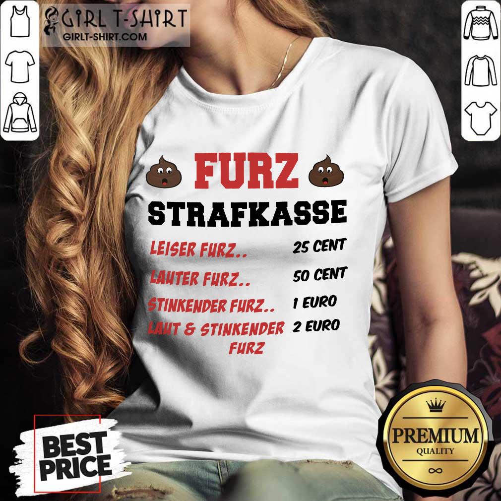 Funny Furz Strafxkasse Leiser Lauter Stinkender Furz Shirt