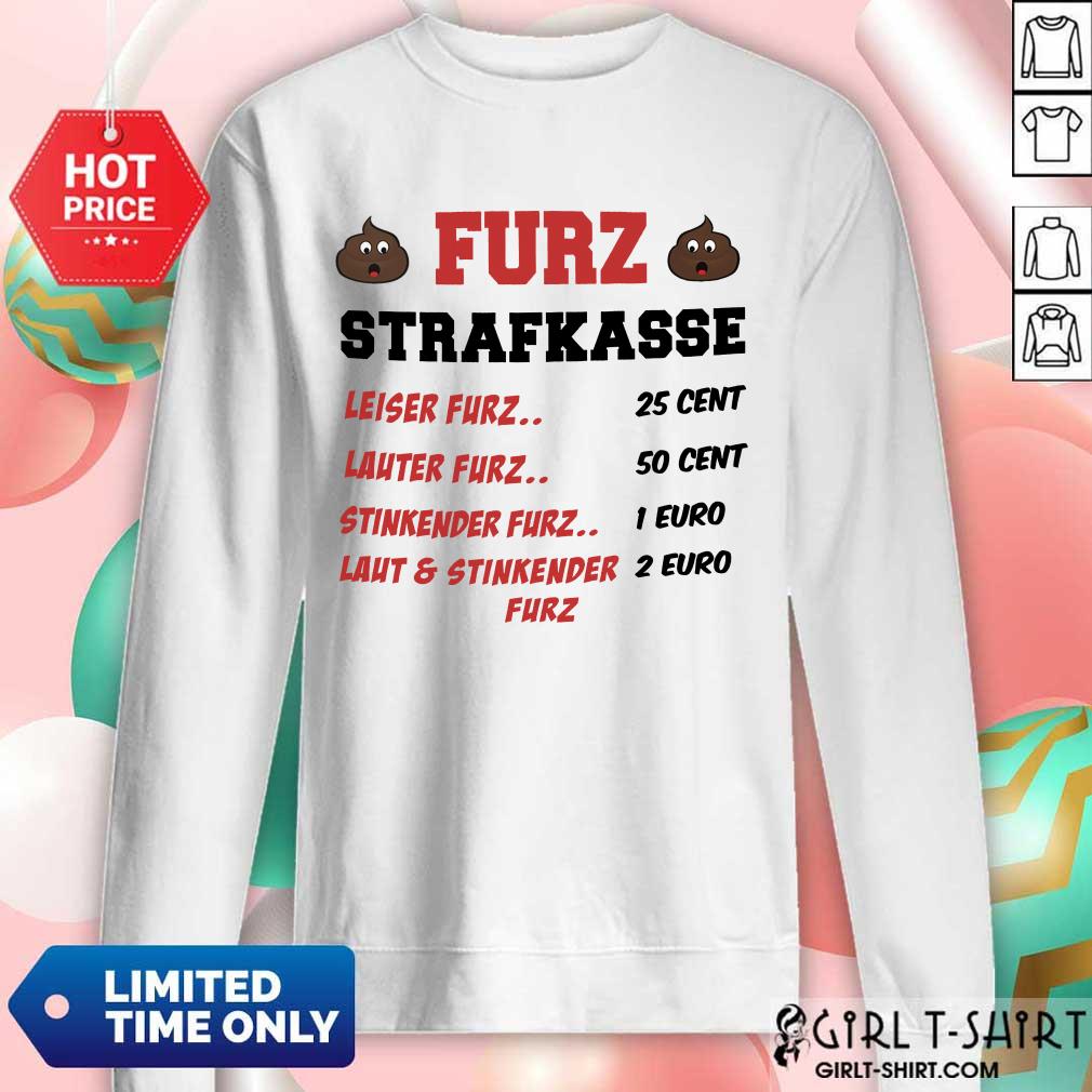 Funny Furz Strafxkasse Leiser Lauter Stinkender Furz Shirt
