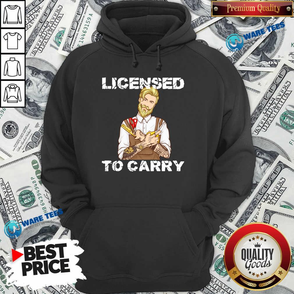 Funny Hairdresser Licensed To Carry Shirt