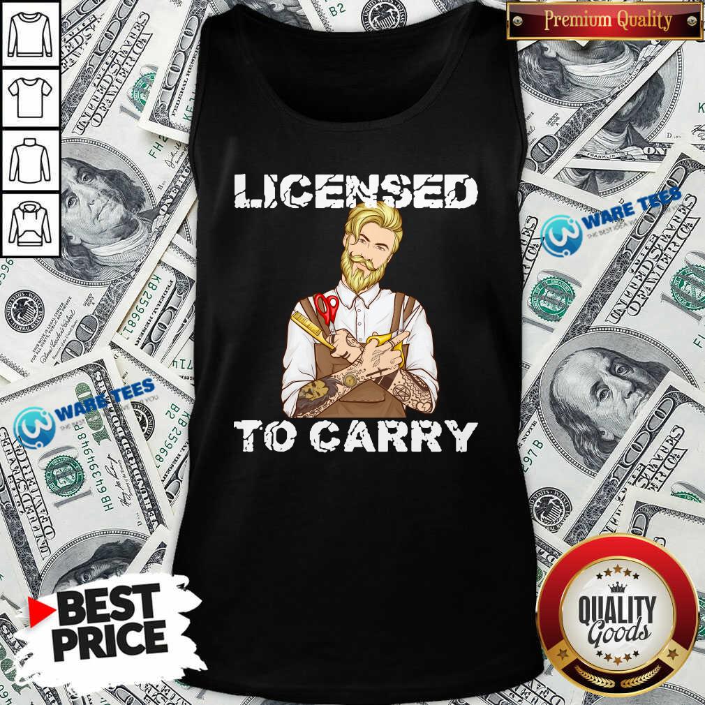Funny Hairdresser Licensed To Carry Shirt