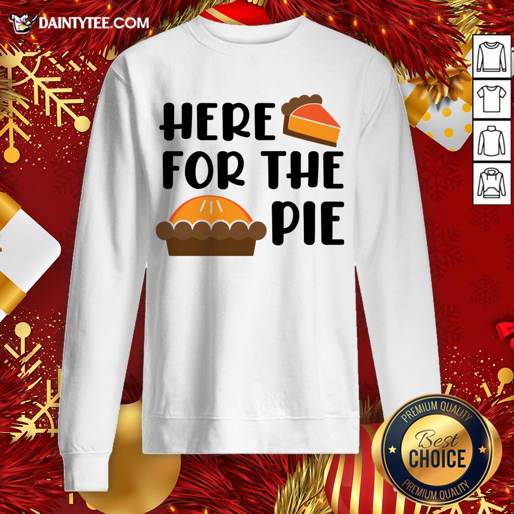 Funny Here For the Pie Funny Thanksgiving T-Shirt