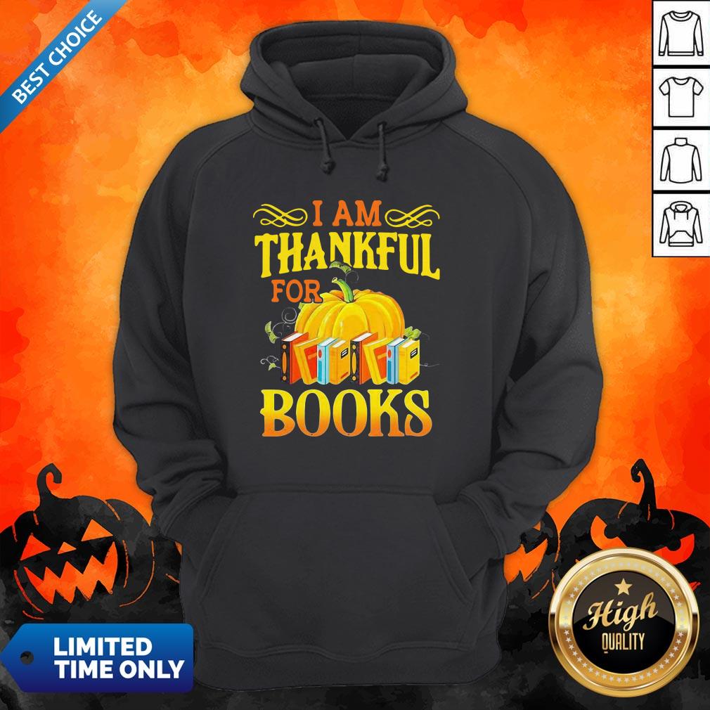 Funny I Am Thankful For Books Thanksgiving Shirt