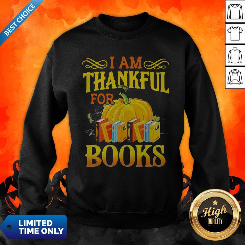 Funny I Am Thankful For Books Thanksgiving Shirt