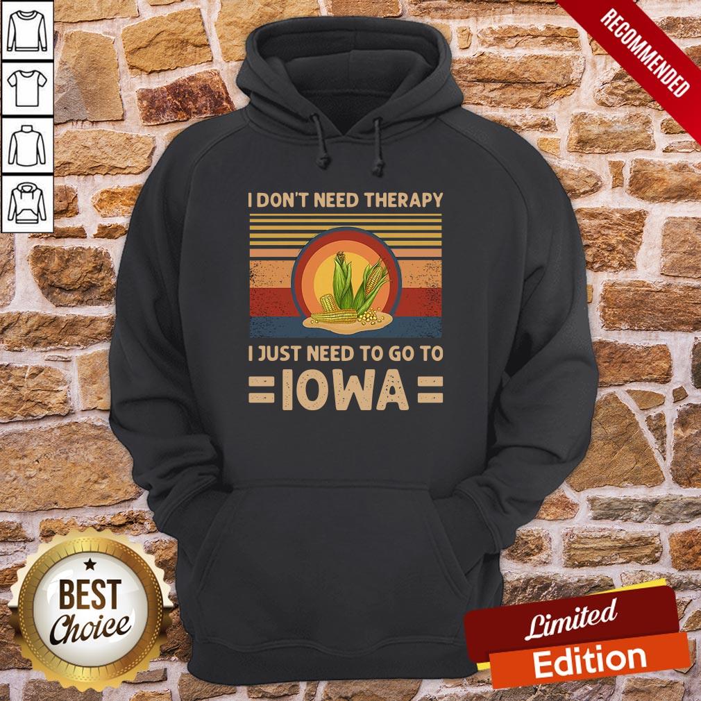 Funny I Don’t Need Therapy I Just Need To Go To Iowa Vintage Shirt