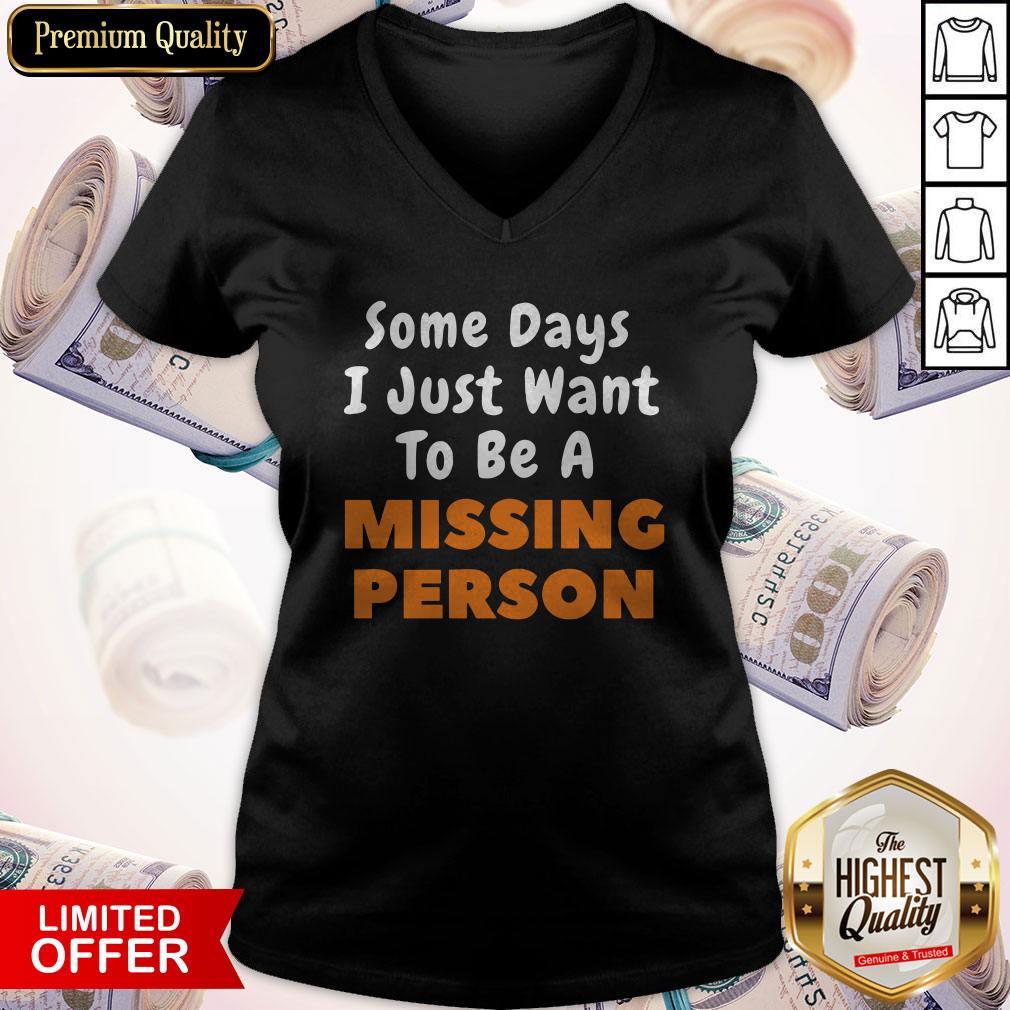 Funny I Just Want To Be A Missing Person Shirt