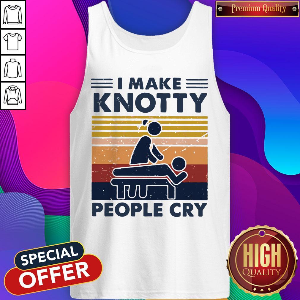 Funny I Make Knotty People Cry Vintage Shirt