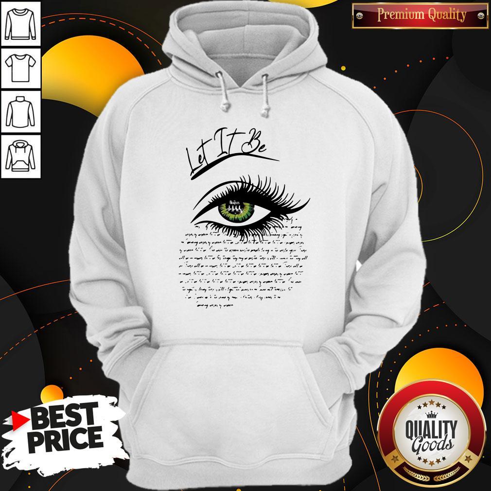 Funny I See Let It Be Eye Shirt
