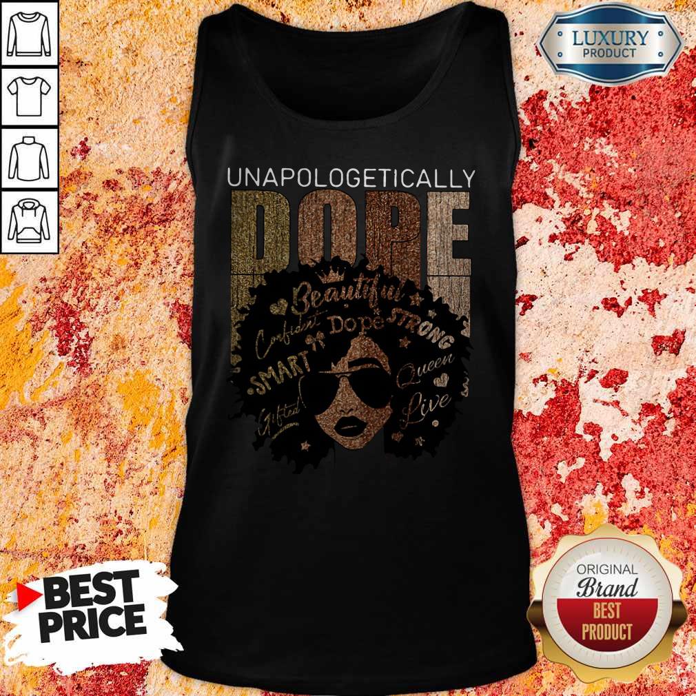 Funny I See Unapologetically Dope Shirt