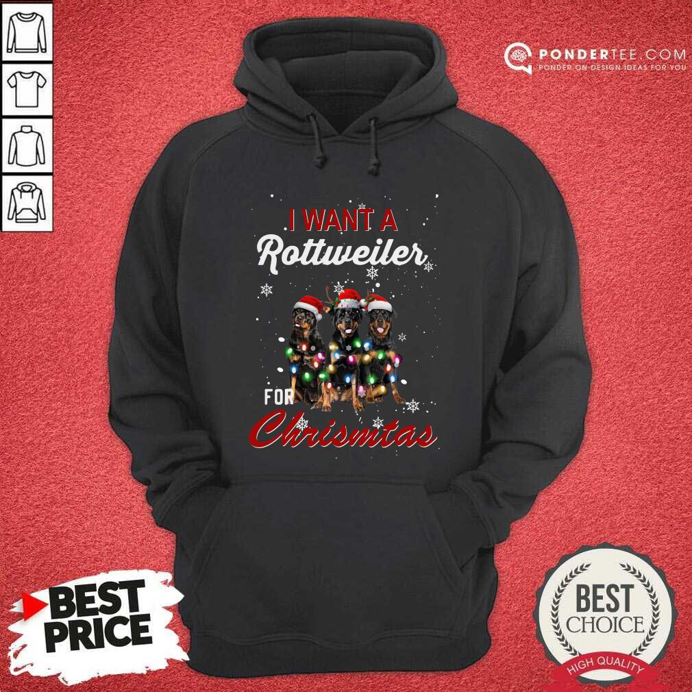 Funny I Want A Rottweiler For Christmas Shirt