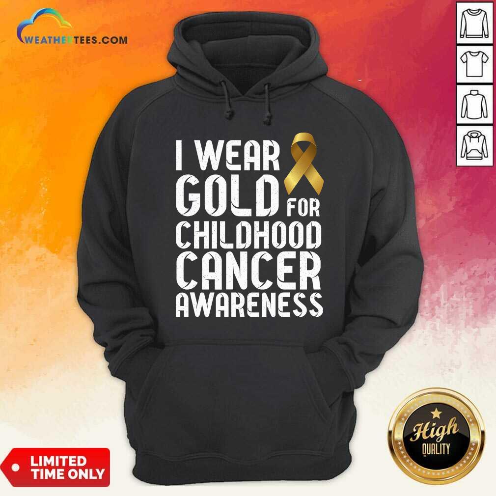Funny I Wear Gold For Childhood Cancer Awareness Ribbon Gold Shirt