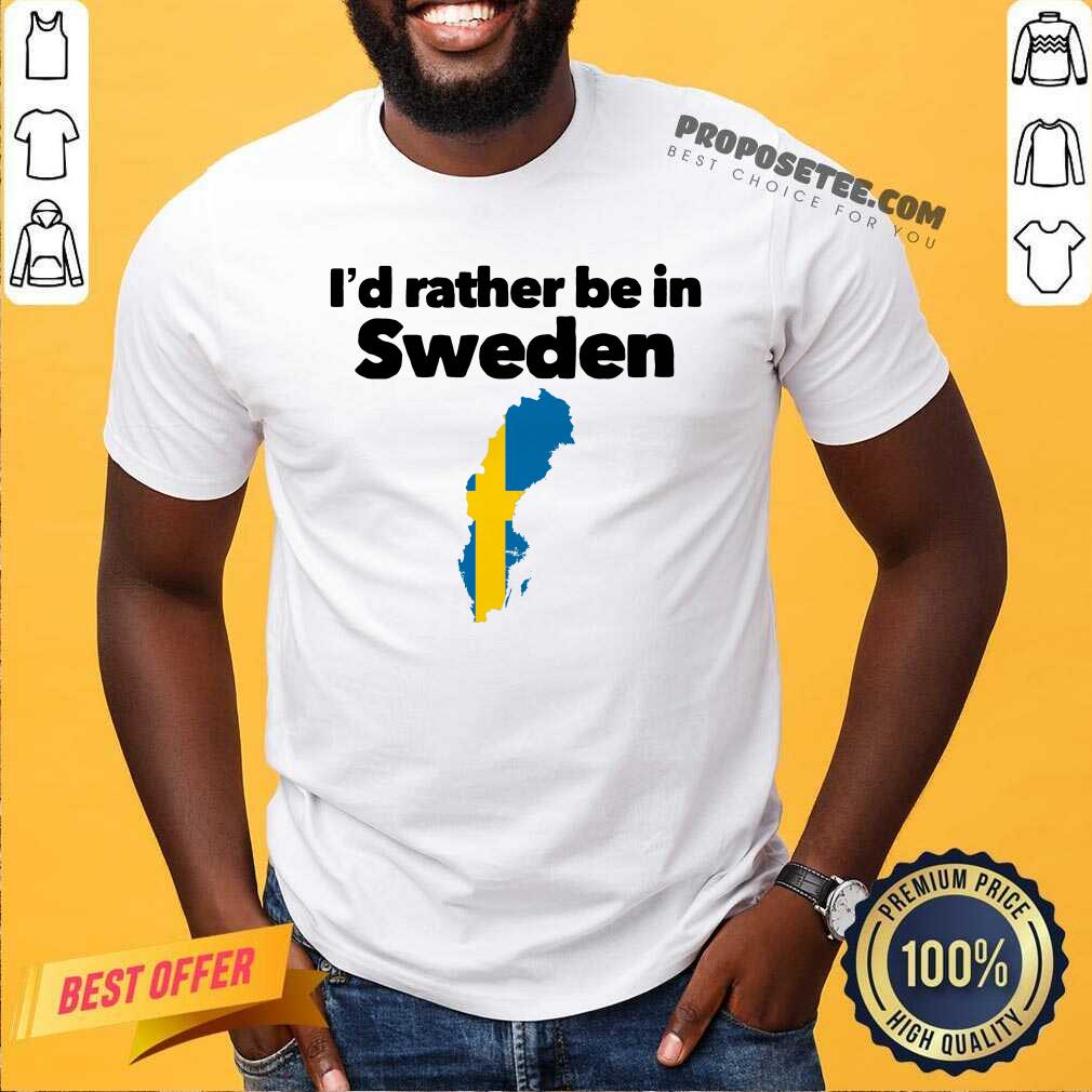 funny-id-rather-be-in-sweden-shirt.jpg