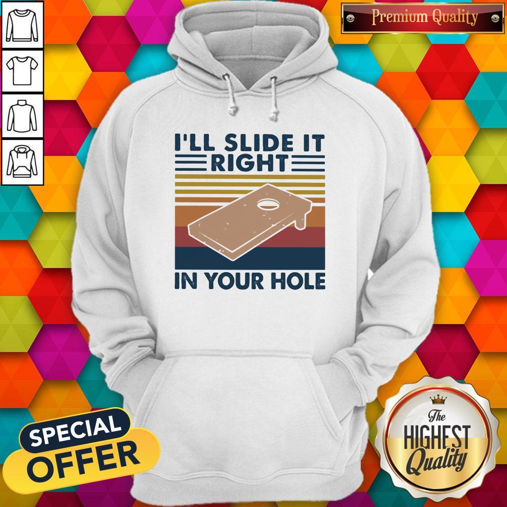 Funny I'll Slide It Right In Your Hole Vintage Retro Shirt