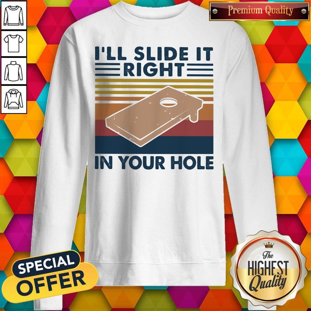 Funny I'll Slide It Right In Your Hole Vintage Retro Shirt