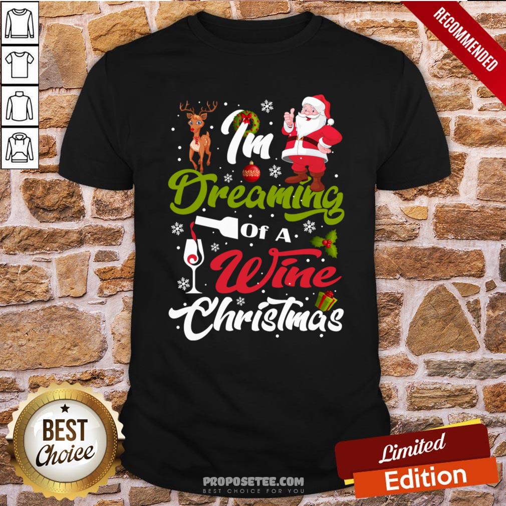 Funny I’m Dreaming Of A Wine Christmas 2020 Shirt