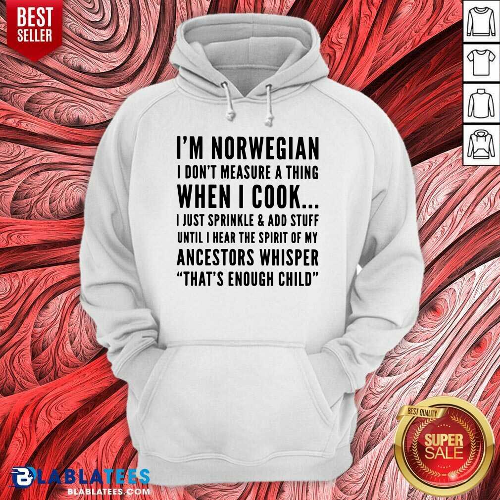 Funny I'm Norwegian When I Cook Crew Neck Shirt