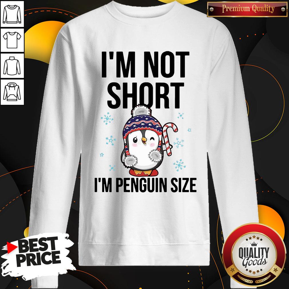 Funny I’m Not Short I’m Penguin Size Shirt