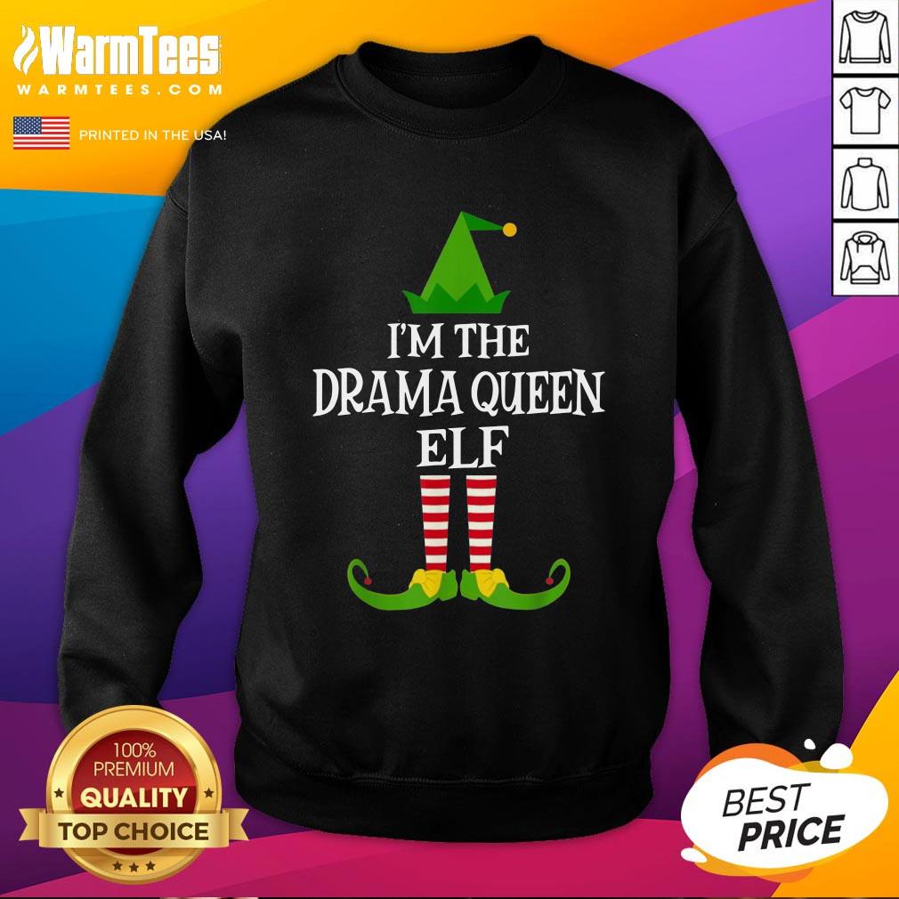Funny Im The Drama Queen Elf Matching Family Christmas Shirt