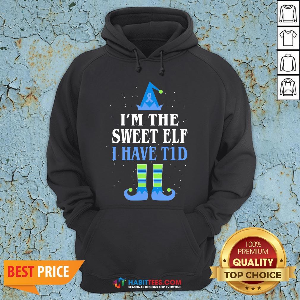 Funny I’m The Sweet Elf I Have Tid Christmas Shirt