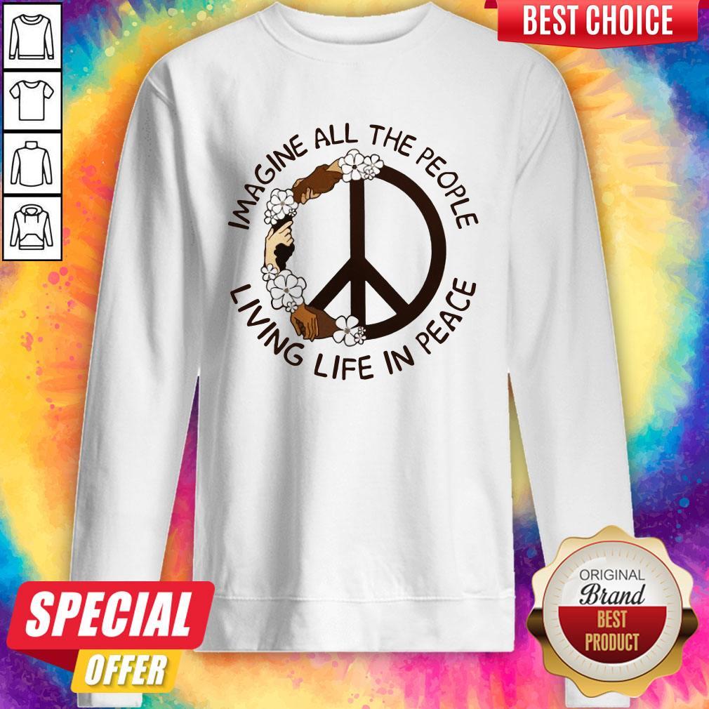 Funny Imagine People Living In Peace Shirt