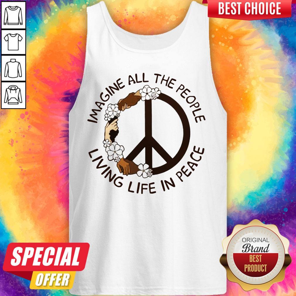 Funny Imagine People Living In Peace Shirt