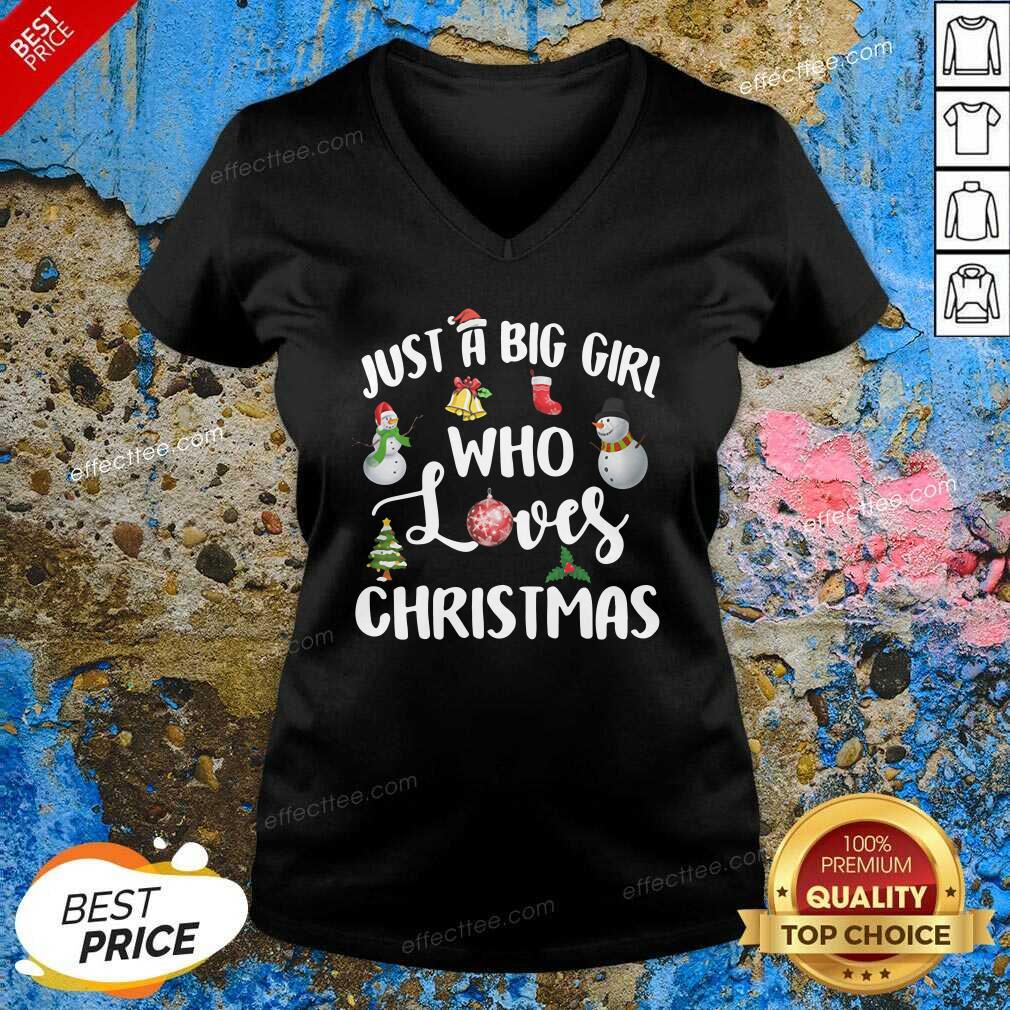 Funny Just A Big Girl Who Loves Christmas Shirt