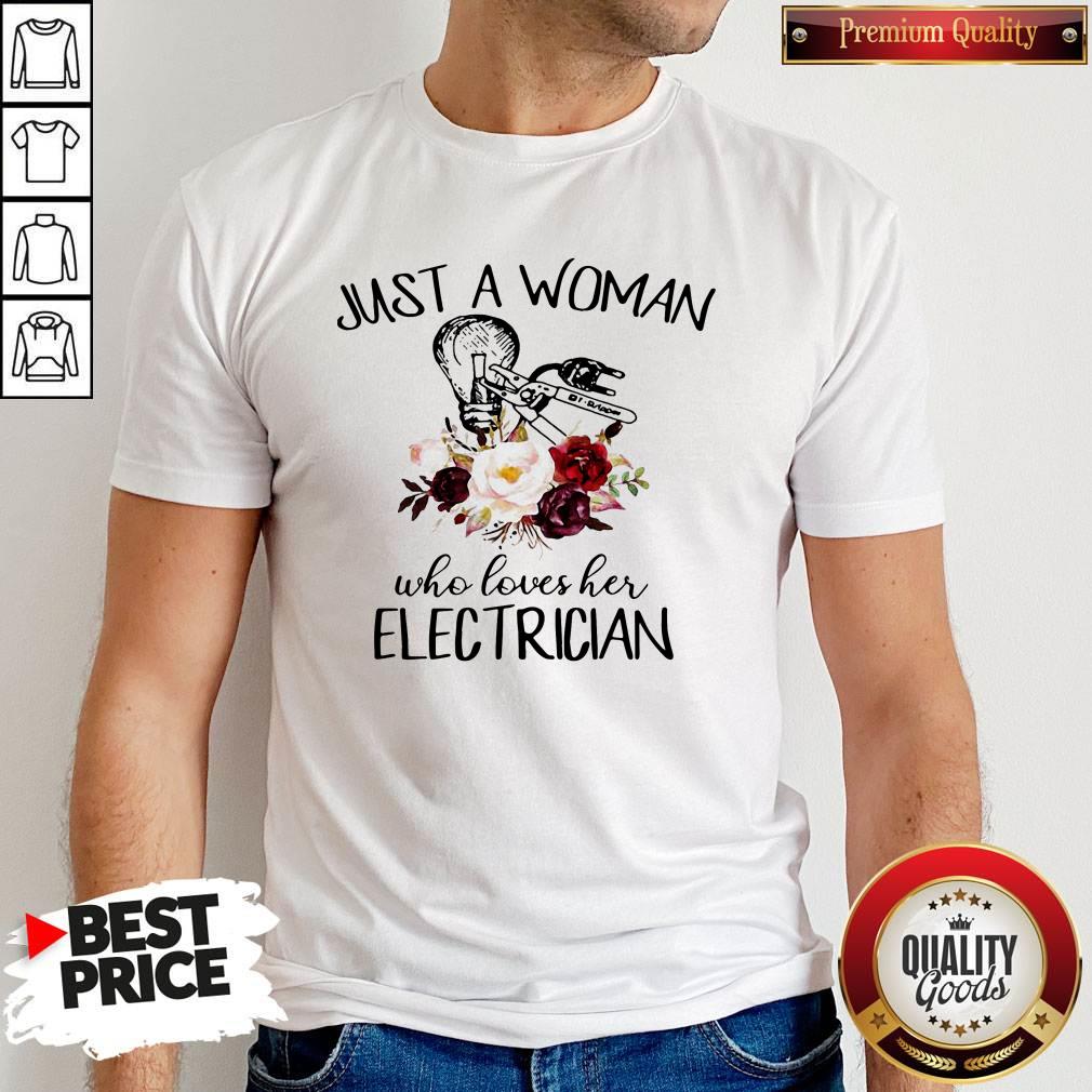Funny Just A Woman Who Loves Her Electrician Flowers Shirt