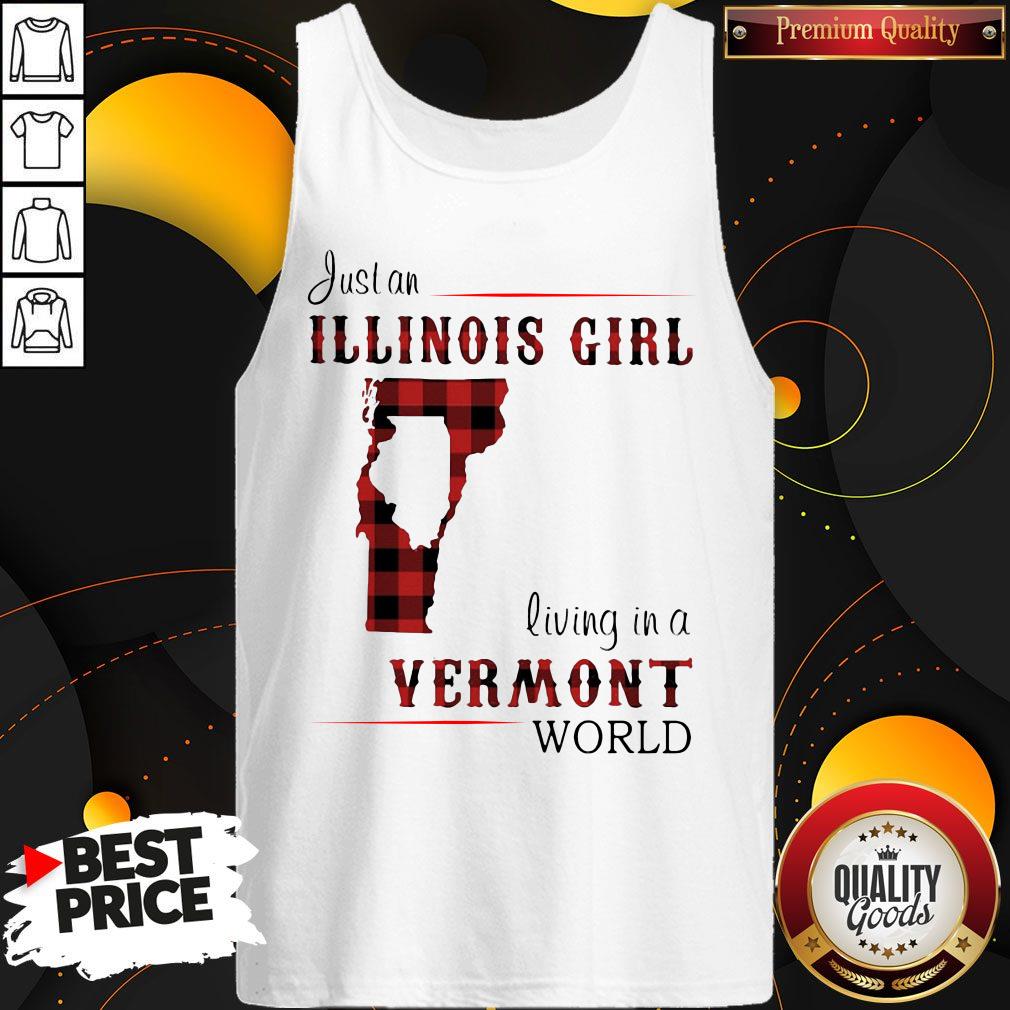 Funny Just An Illinois Girl Living In A Vermont World Map Shirt