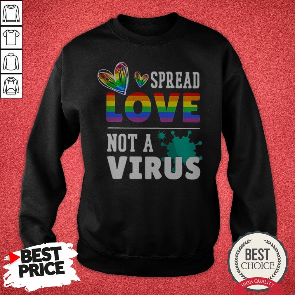 Funny LGBT Spread Love Not A Virus Shirt