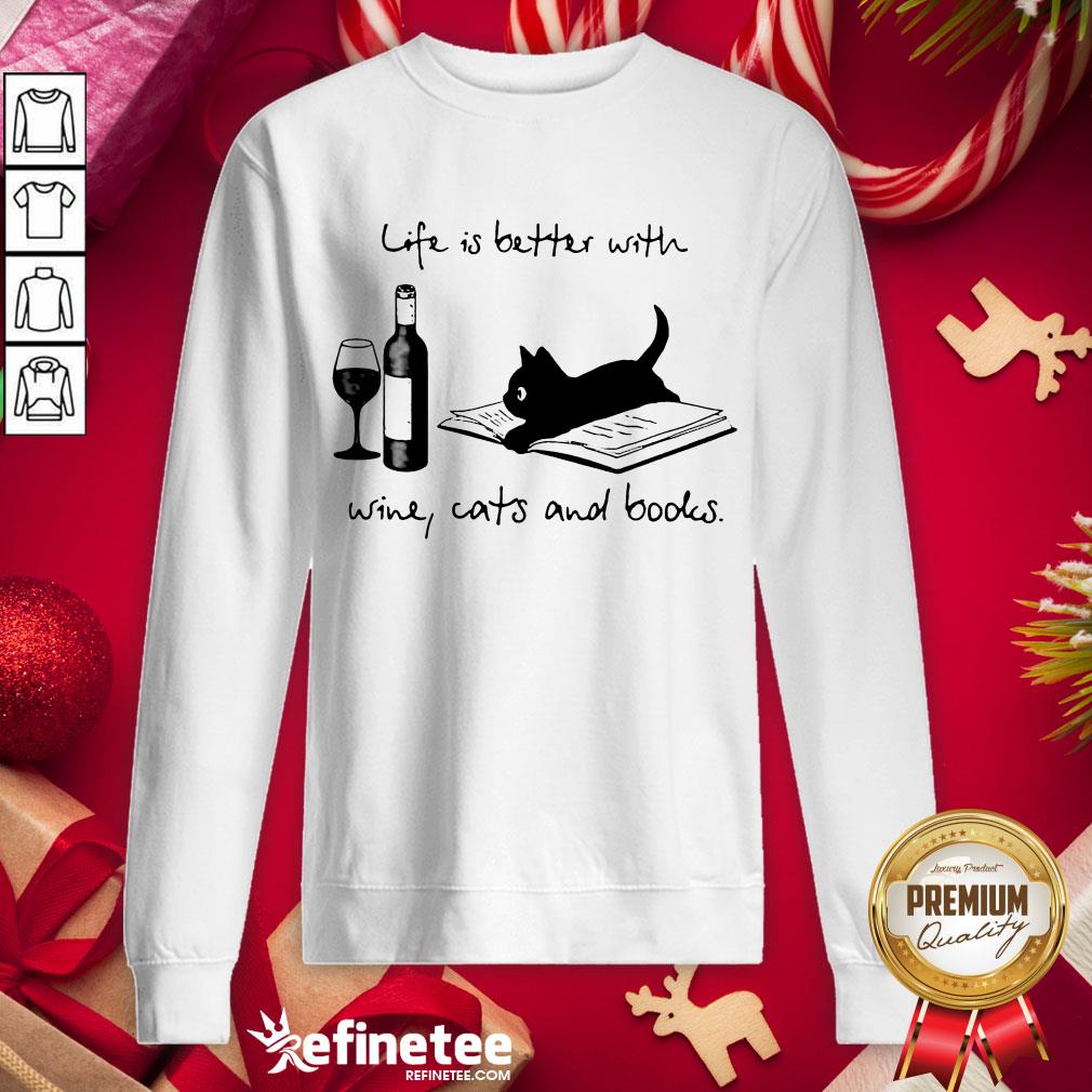 Funny Life Better Wine Cats Books Shirt
