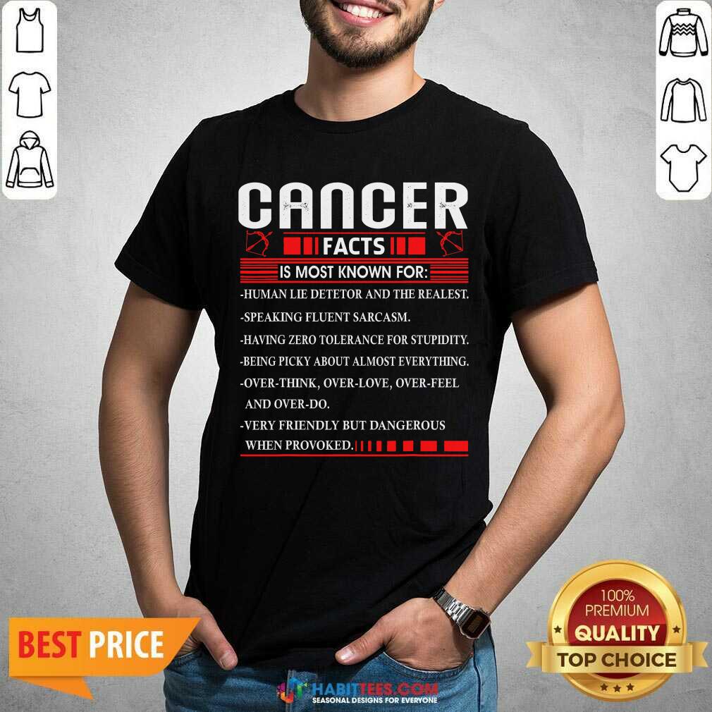 Funny List Cancer Facts Is Most Know For Zodiac Birthday Cancer Shirt