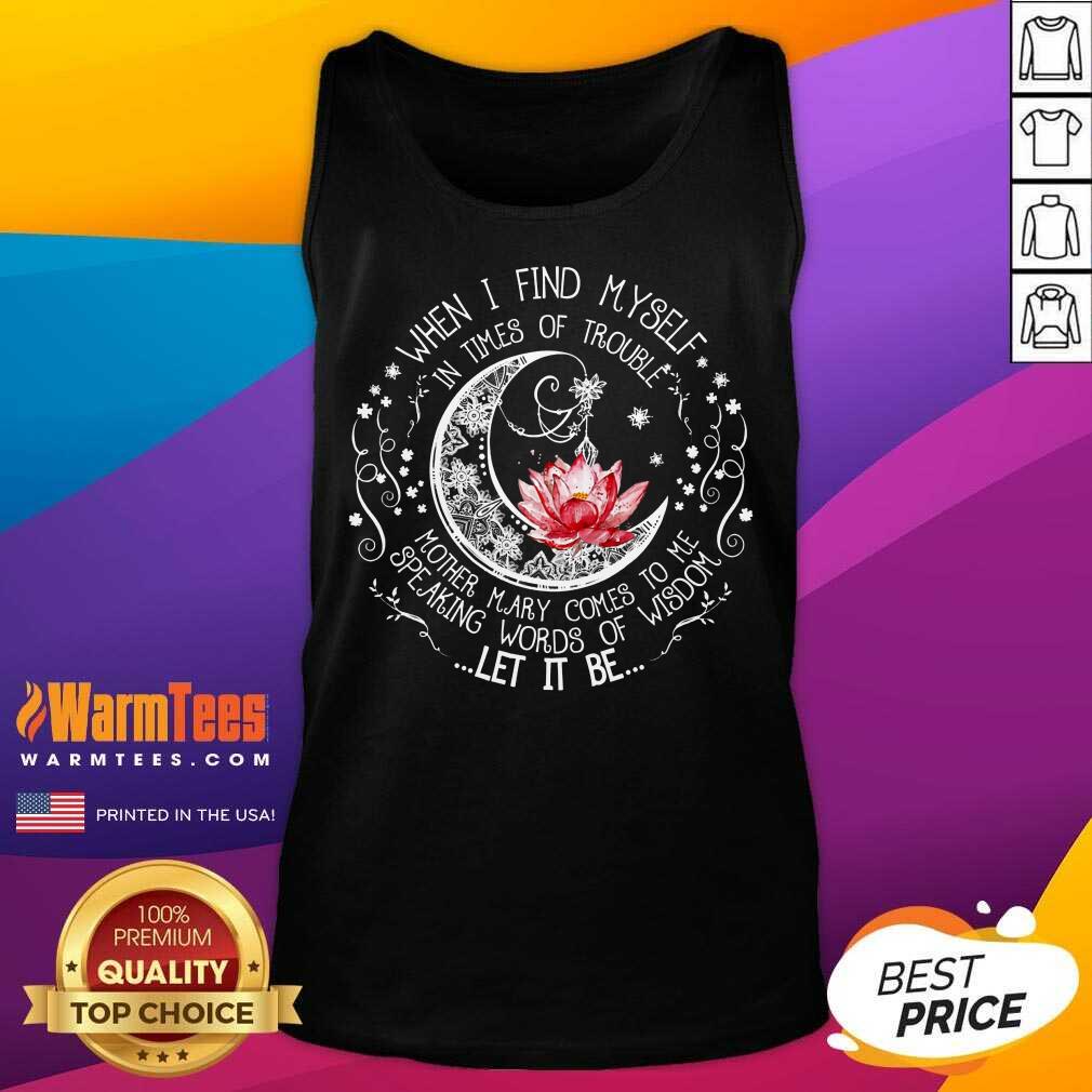 Funny Lotus When I Find Myself In Times Of Trouble Shirt