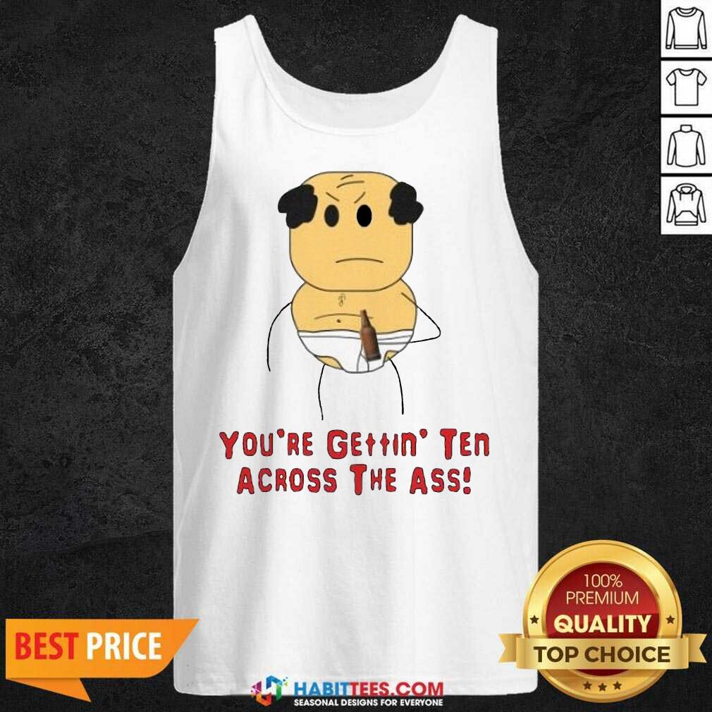 Funny Michaels Stepdad Your Gettin Ten Across Shirt