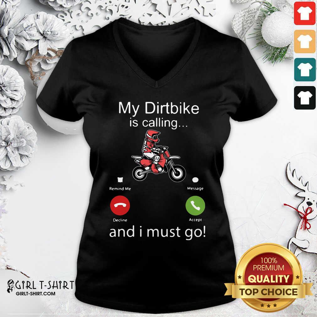 Funny My Dirtbike Is Calling And I Must Go Shirt