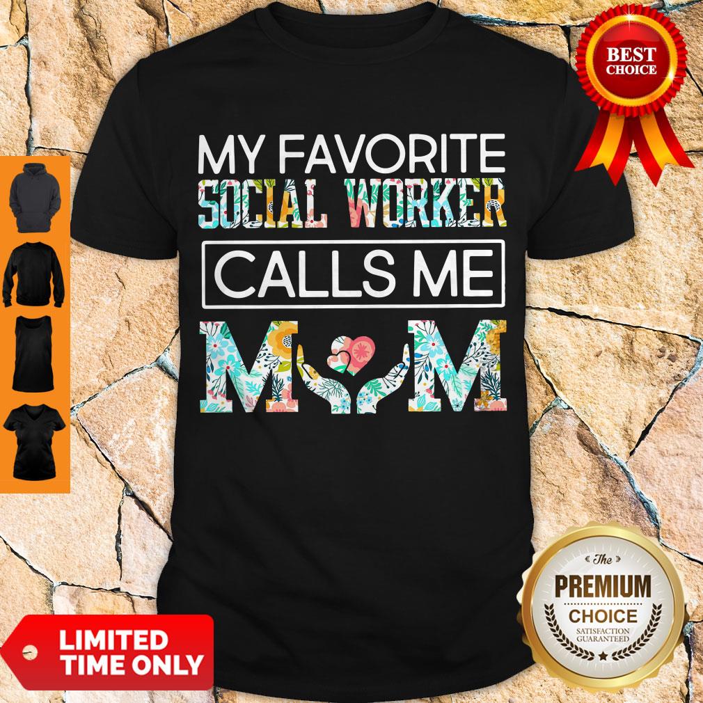 Funny My Favorite Social Worker Calls Me Mom Floral Shirt