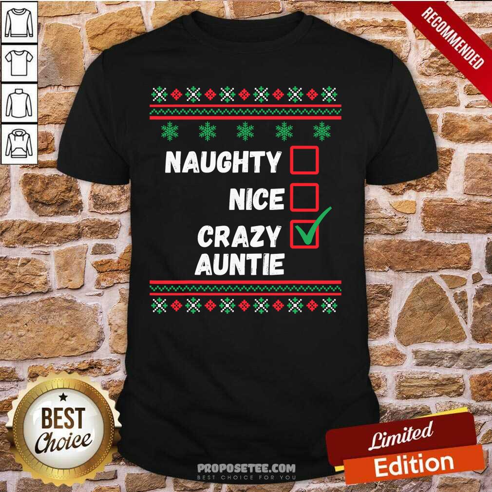 Funny Naughty Nice Crazy Auntie 2020 Ugly Christmas Shirt