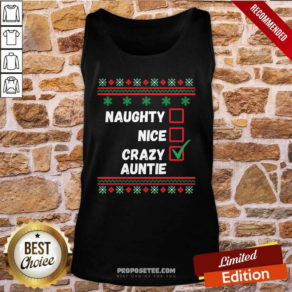 Funny Naughty Nice Crazy Auntie 2020 Ugly Christmas Shirt