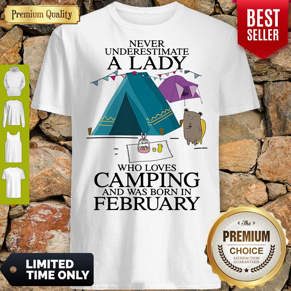 funny-never-underestimate-a-lady-who-loves-camping-and-was-born-in-february-shirt.jpg