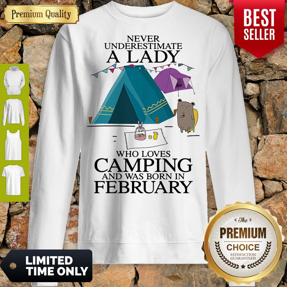 funny-never-underestimate-a-lady-who-loves-camping-and-was-born-in-february-shirtsweatshirt.jpg